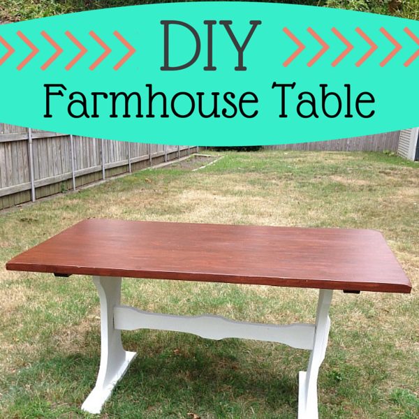 DIY Farmhouse Table