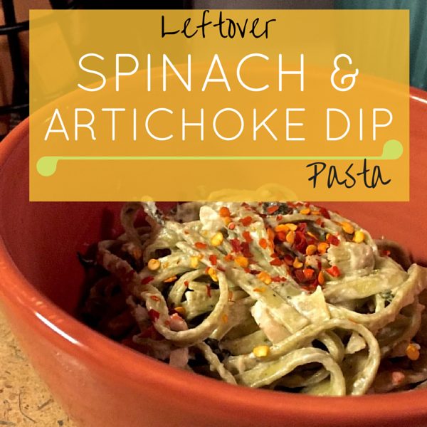 Leftover Spinach and Artichoke Dip Pasta