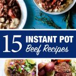15 Instant Pot Beef Recipes