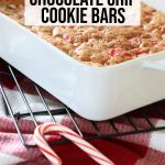 candy cane chocolate chip cookie bars