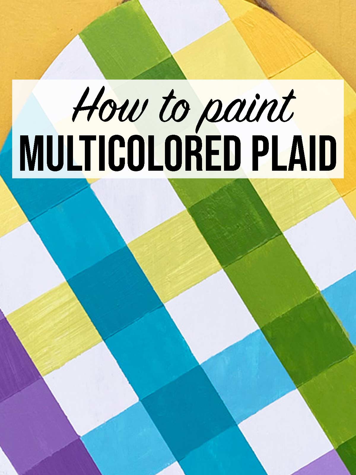 How To Paint Multicolored Plaid Weekend Craft