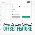 How to use Cricut offset feature