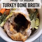 How to make turkey bone broth
