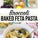Broccoli feta baked pasta