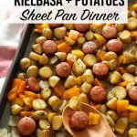 Kielbasa and Potatoes sheet pan dinner