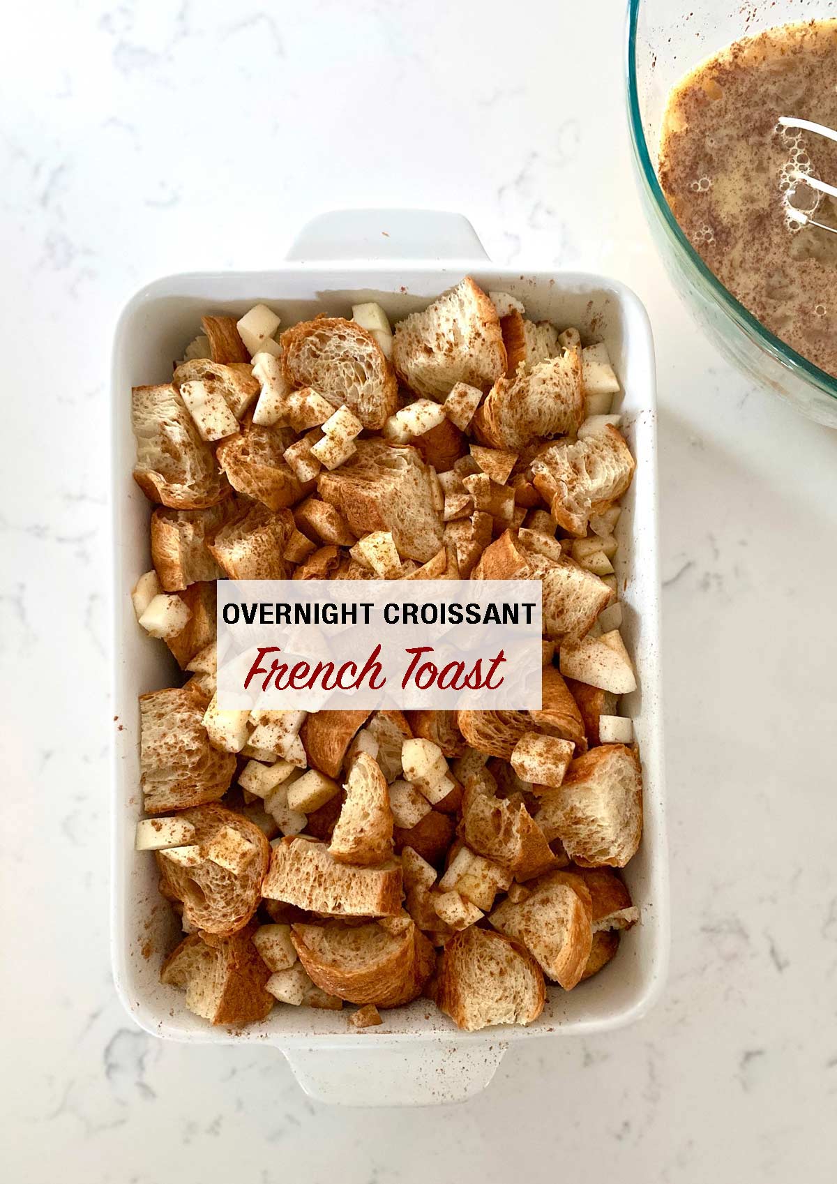 Overnight Croissant French Toast with Apples Weekend Craft