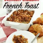 Overnight Croissant French Toast