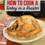 How to cook a turkey in a roaster