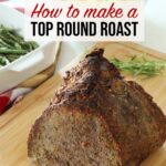 Top Round Roast Beef
