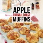 Apple French Toast Muffins In Pan With Ingredients.