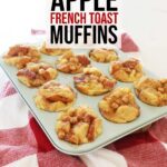 Apple French Toast Muffins In Pan On Kitchen Counter.