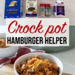 A collage with a photo of a white ceramic bowl full of crock pot hamburger helper on top of the kitchen counter underneath a photo of the ingredients to make the crock pot hamburger helper.
