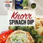A photo collage of one photo of Knorr spinach dip in a bread bowl with some veggies and bread for dipping, then above is a photo of the ingredients needed to make Knorr spinach dip.