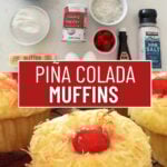 Pina colada muffins and ingredients on a kitchen counter.